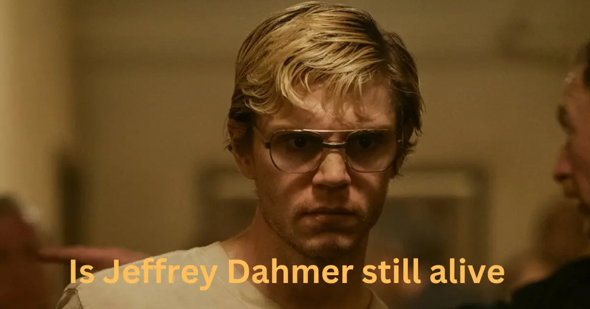 Is Jeffrey Dahmer Still Alive? Uncovering the Truth Behind His Life and