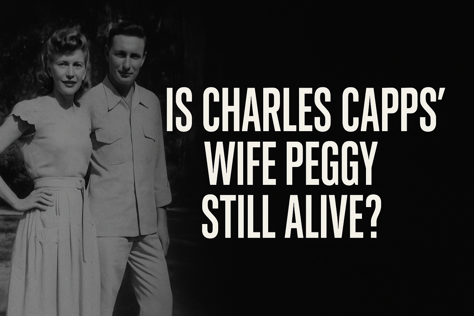 Is Charles Capps’ Wife Peggy Still Alive