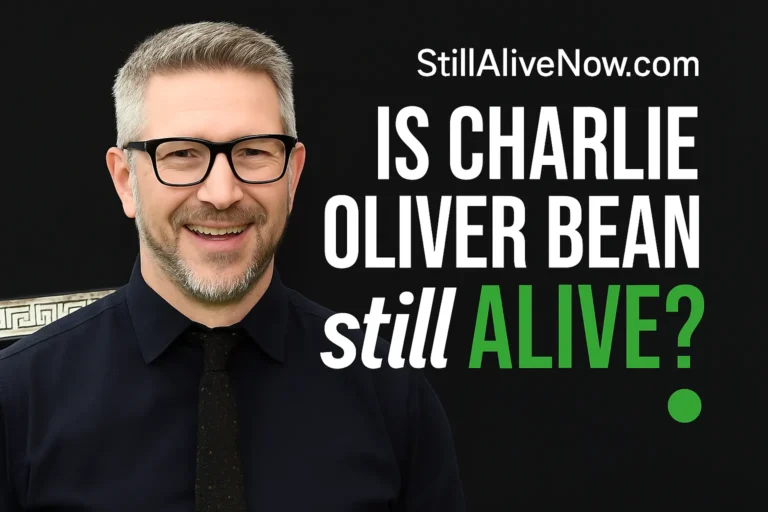 Is Charlie Oliver Bean Still Alive