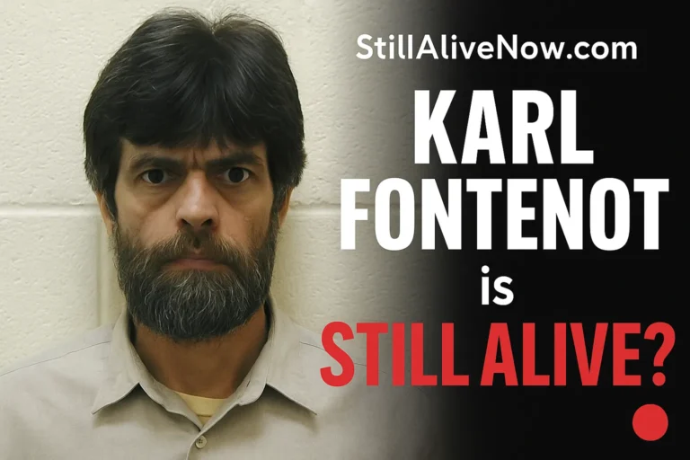 Karl Fontenot is still alive