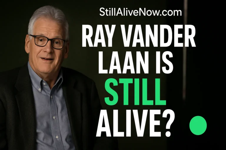 Ray Vander Laan is still alive