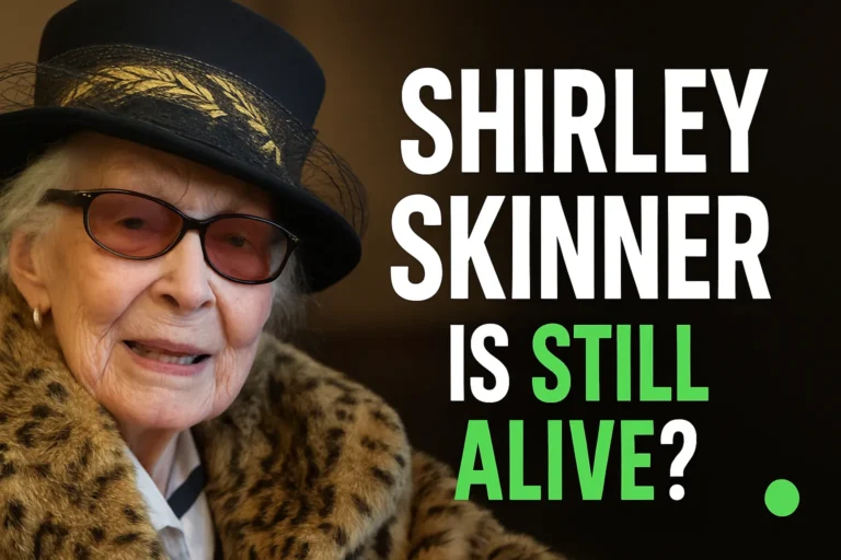 Shirley Skinner is still alive