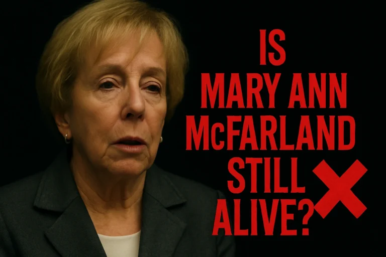 Is Mary Ann McFarland Still Alive